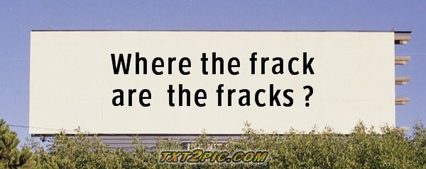 where the frack sign