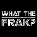 what-the-frak ?